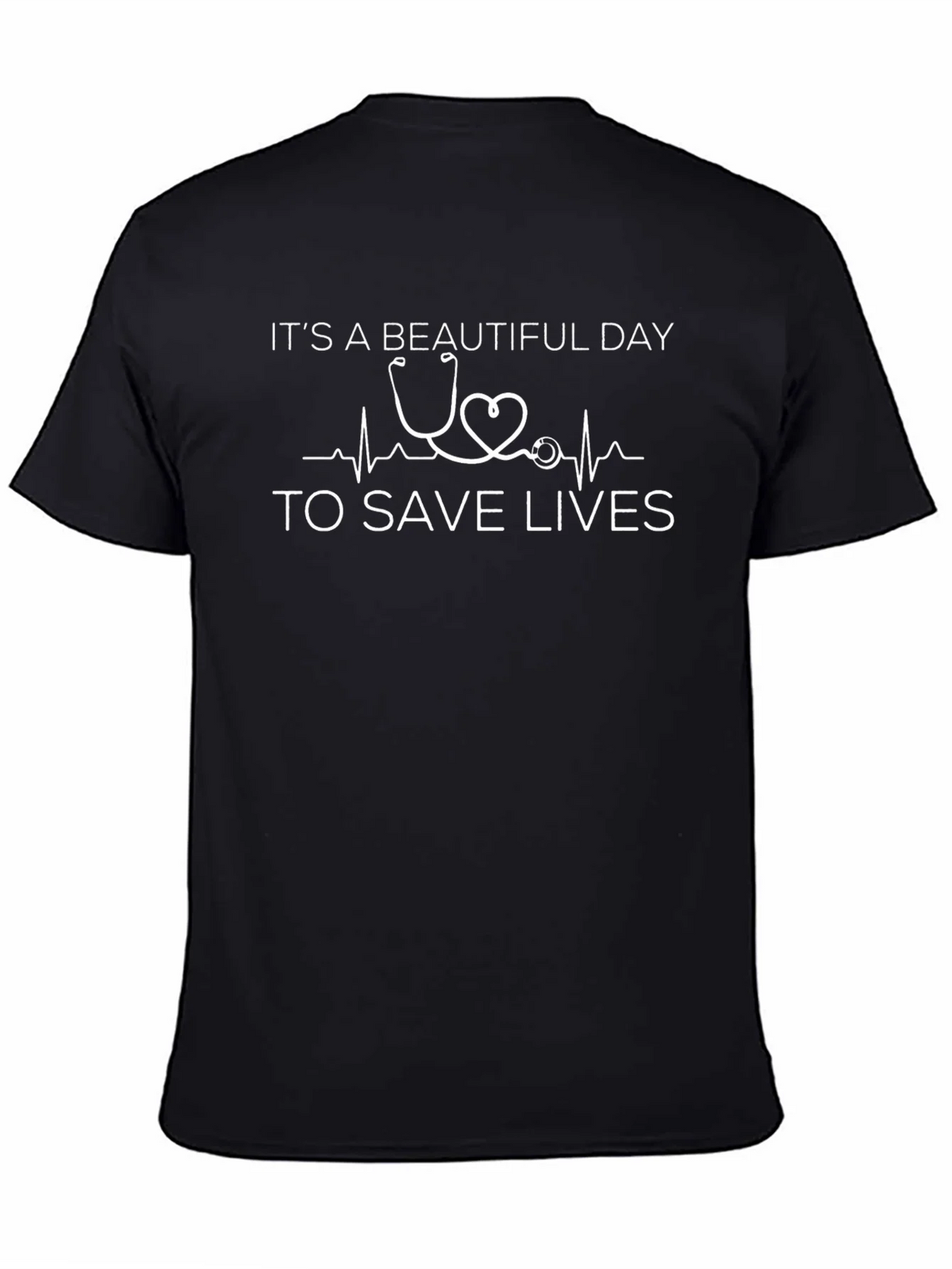 Beautiful Day to Save Lives T-Shirt