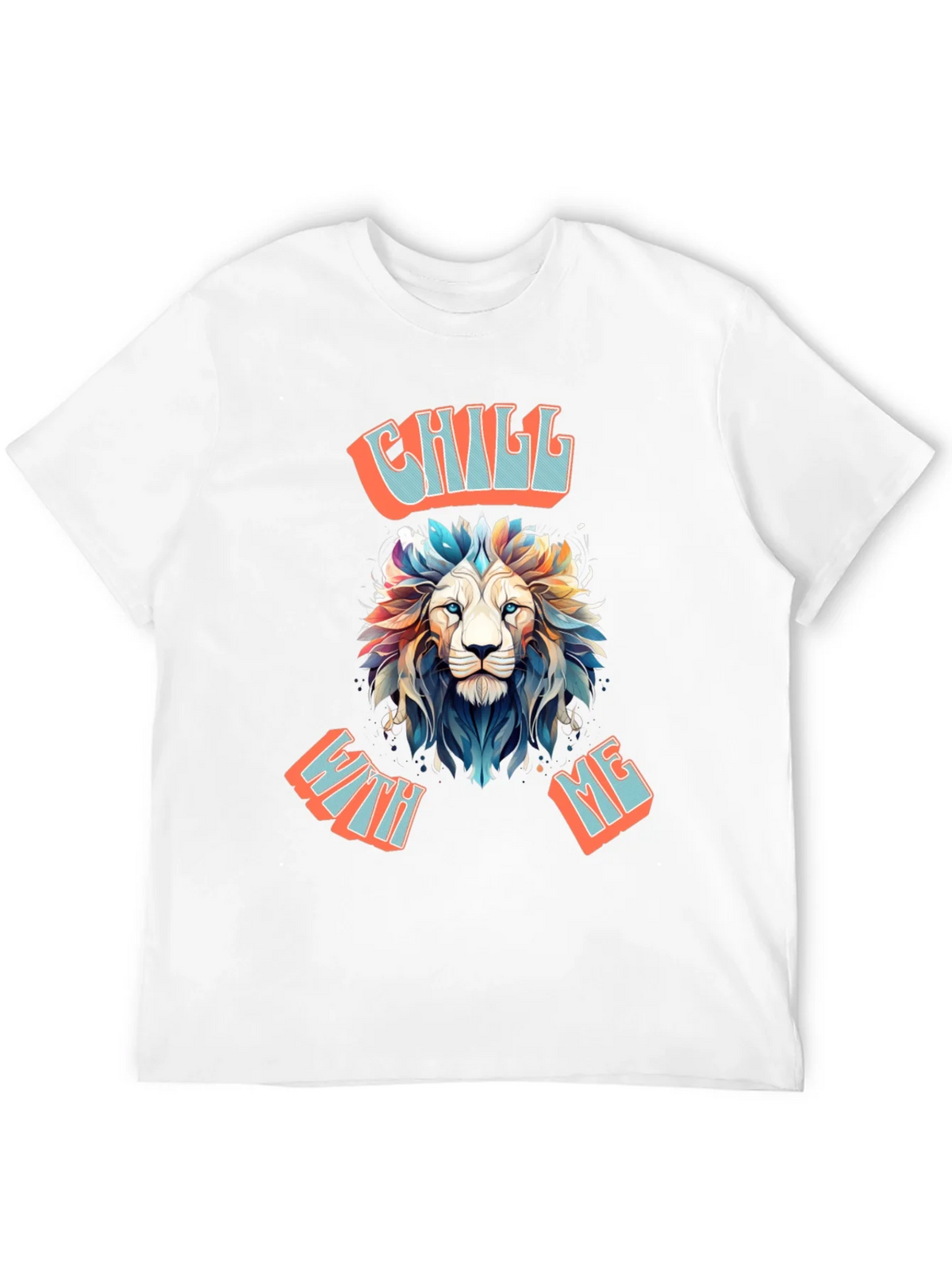 Chill With Me Lion Graphic Tee - Relaxed Vibe Shirt