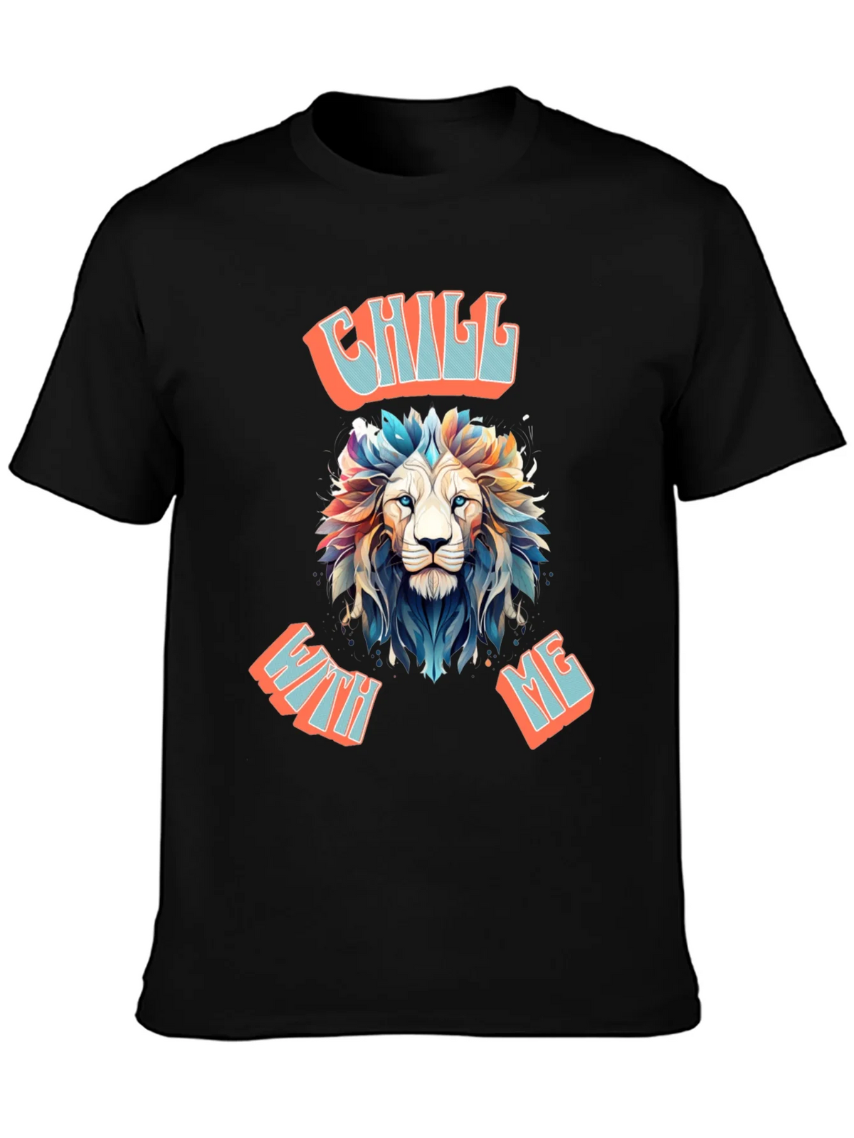 Chill With Me Lion Graphic Tee - Relaxed Vibe Shirt
