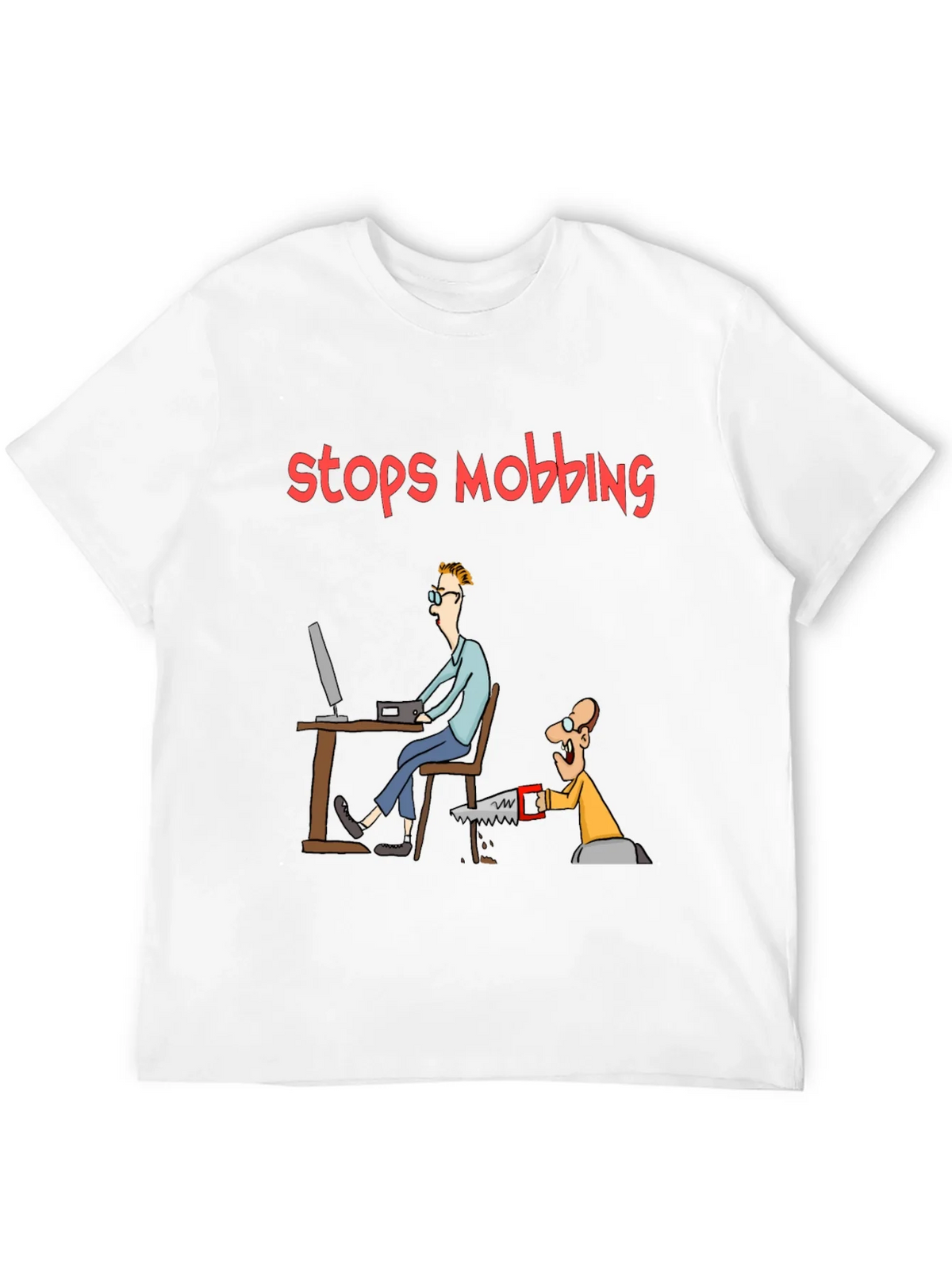 Stops Mobbing Funny Graphic T-Shirt