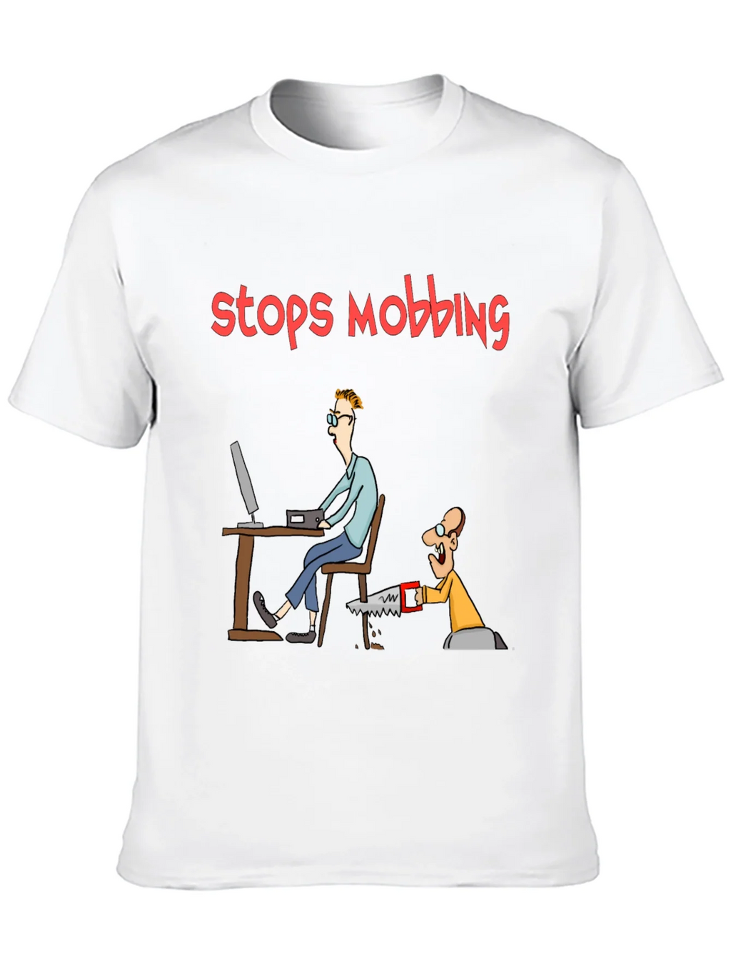 Stops Mobbing Funny Graphic T-Shirt