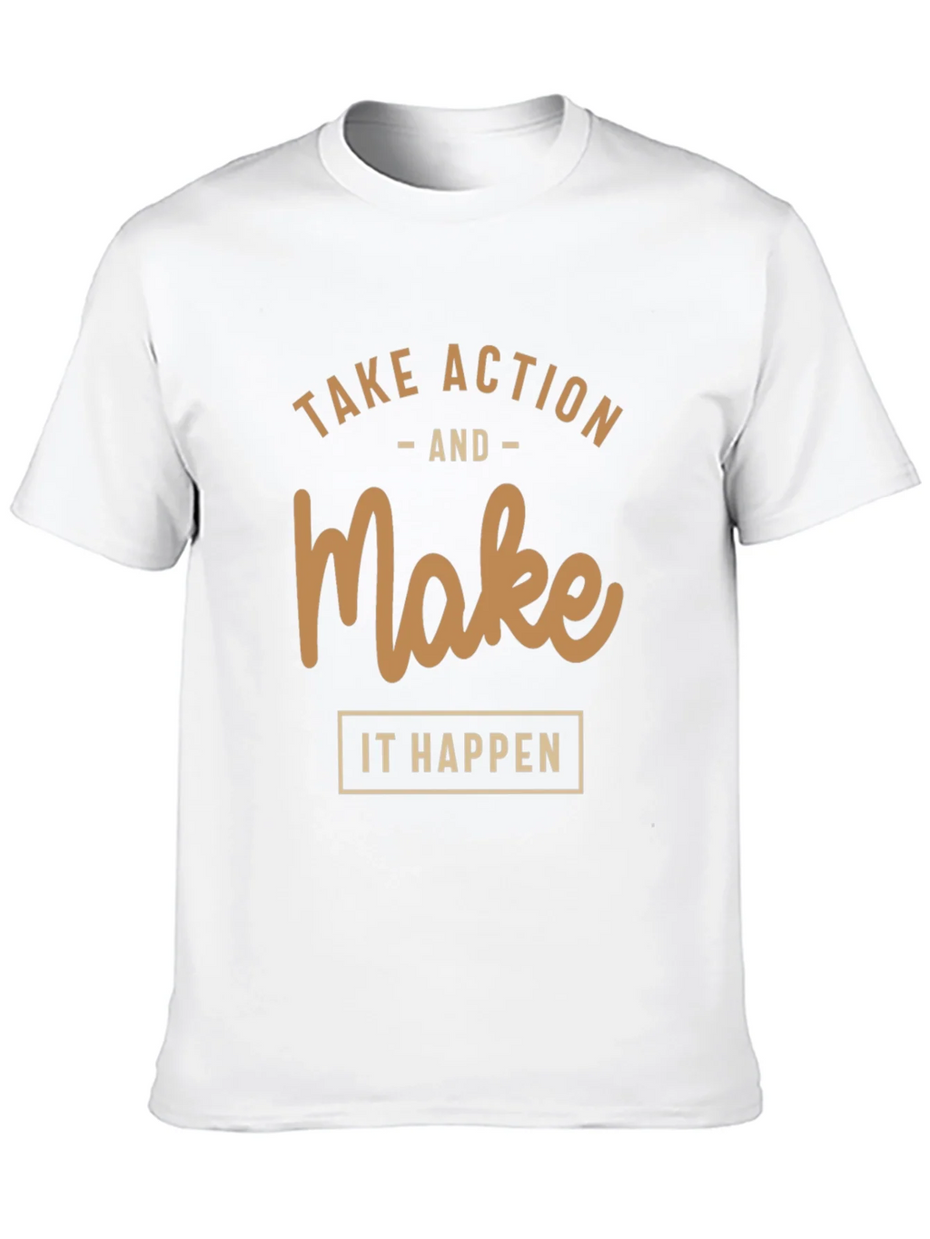 Motivational T-Shirt: Take Action Make it Happen