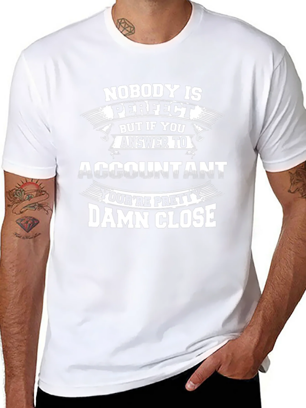Accountant Perfect Close Funny T-Shirt