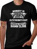 Accountant Perfect Close Funny T-Shirt