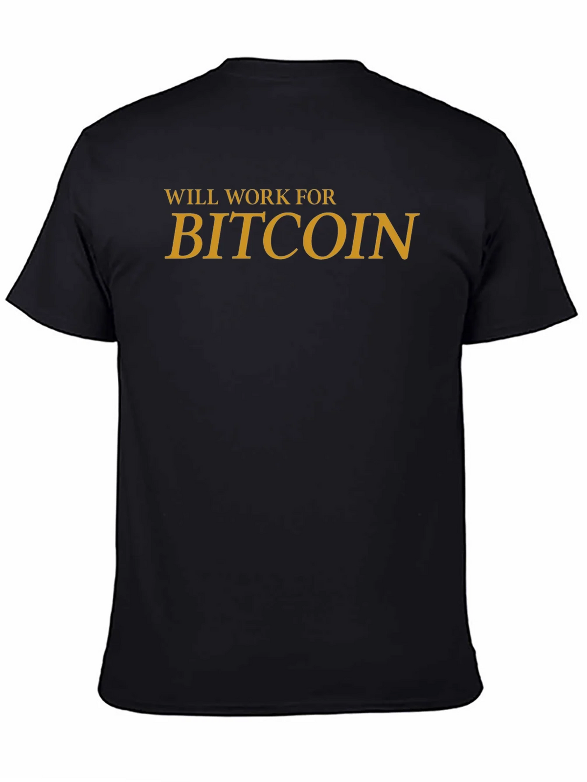 Will Work For Bitcoin Graphic Tee