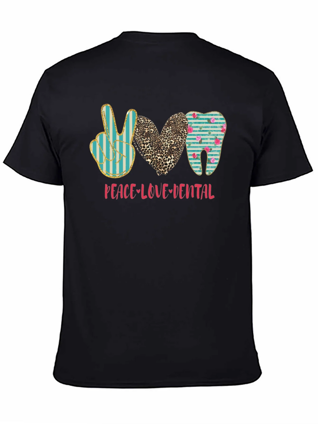 Peace Love Dental T-Shirt Black Cotton Casual Graphic Tee