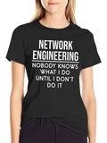 Network Engineering T-Shirt - Funny IT Gift