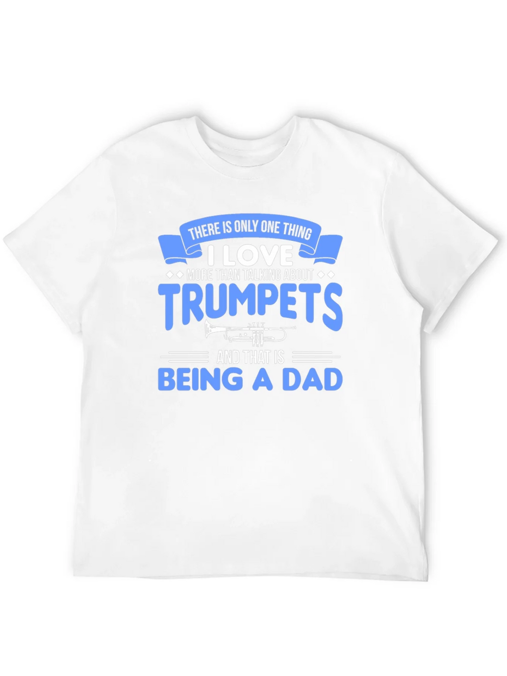 Trumpet Dad T-Shirt - Musician Father Gift