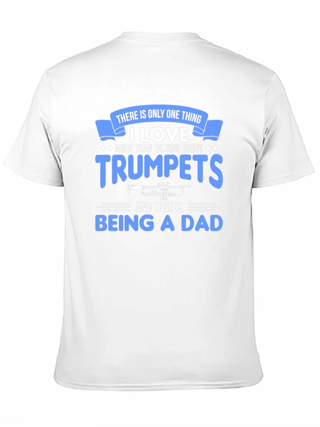 Trumpet Dad T-Shirt - Musician Father Gift