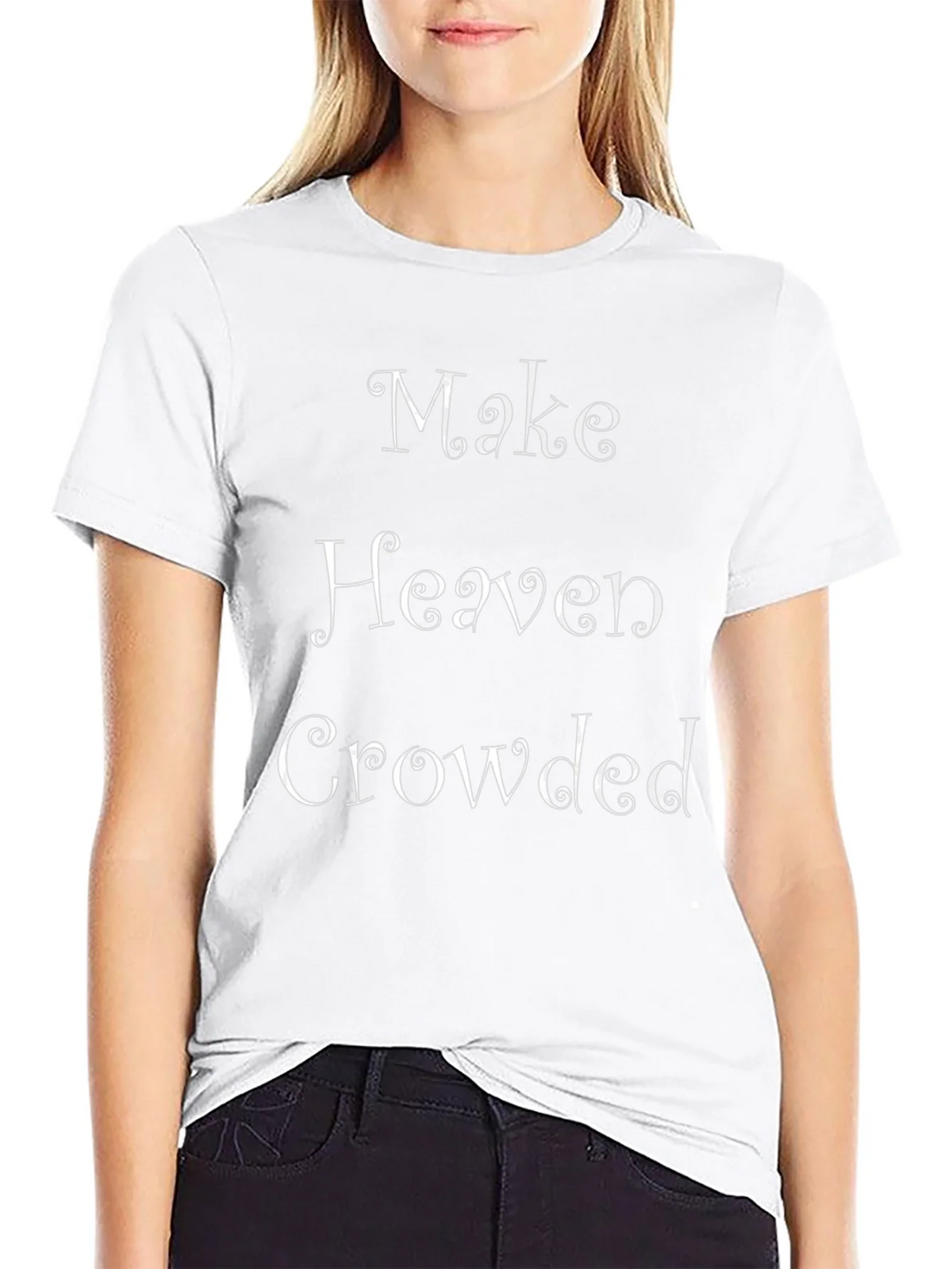 Make Heaven Crowded Graphic Tee - Christian T-Shirt