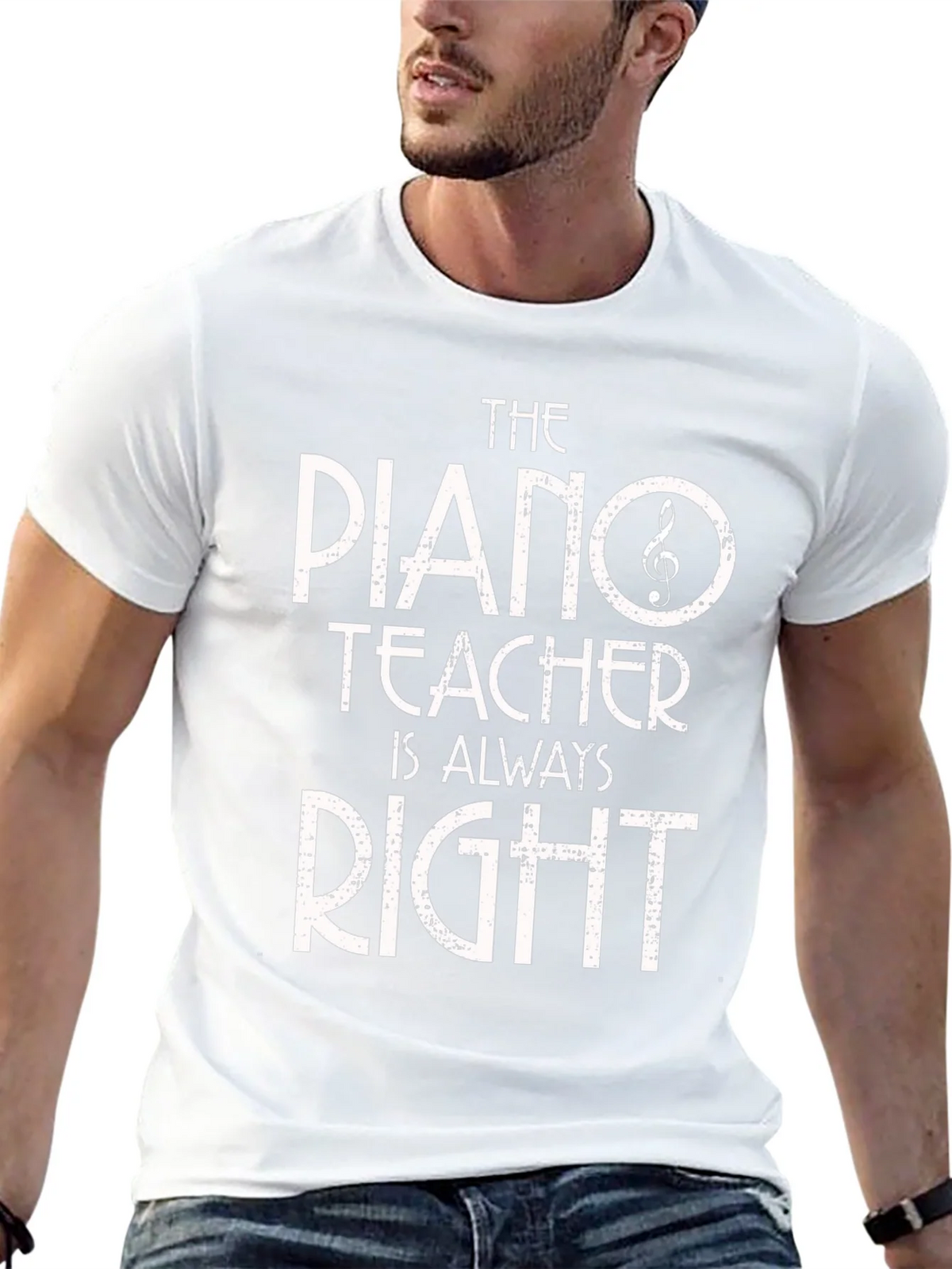 Piano Teacher T-Shirt - Always Right! Music Gift
