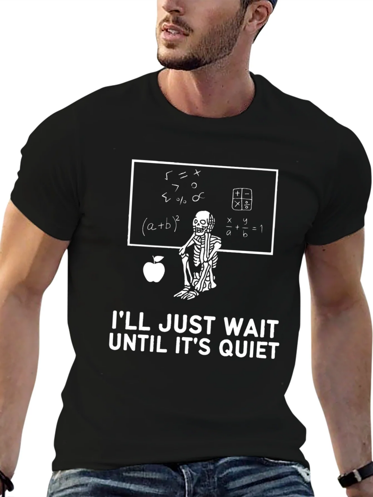 Math Teacher Skeleton T-Shirt - Ill Just Wait Until Its Quiet