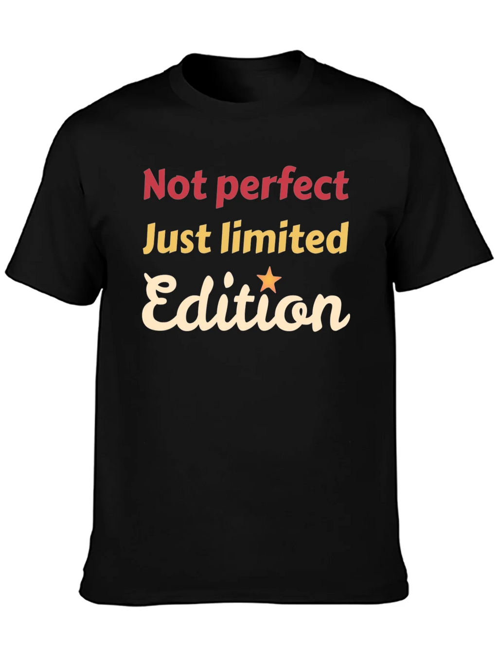 Not Perfect Just Limited Edition Black Graphic Tee